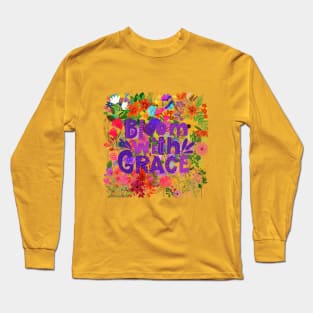 Bloom with grace Long Sleeve T-Shirt